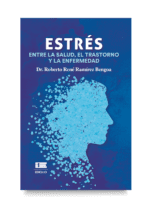 Estrés: Entre la salud, el trastorno y la enfermedad de Ramírez Bengoa