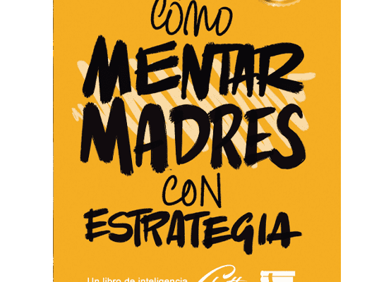 Cómo mentar madres con estrategia