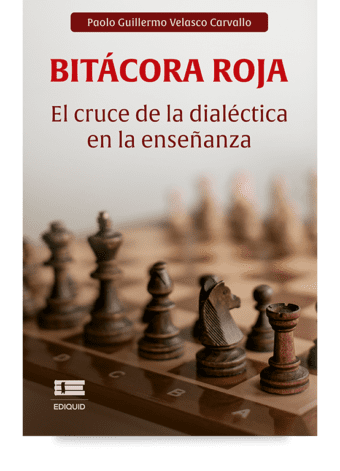 Bitácora roja: El cruce de la dialéctica en la enseñanza (Paolo Guillermo Velasco Carvallo)