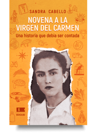 Novena a la Virgen del Carmen. Una historia que debe ser contada (Sandra Cabello)