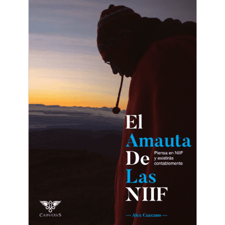 Adquiere «El Amauta de las NIIF»: la obra definitiva para dominar las Normas Internacionales