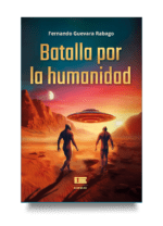Batalla por la humanidad - Fernando Guevara Rabago