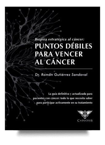 Portada de Biopsia Estratégica al Cáncer: Puntos Débiles para Vencer al Cáncer de Ramón Gutiérrez Sandoval.