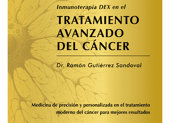 Portada de Inmunoterapia DEX en el Tratamiento Avanzado del Cáncer de Dr. Ramón Gutiérrez