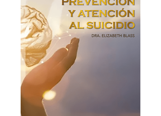 Portada del “Manual de Prevención del Suicidio” de Elizabeth Blass, enfocado en estrategias de prevención y atención al suicidio.