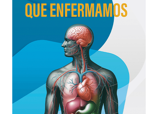 Portada del libro "La razón por la que enfermamos" de Elmer Santos Quezada Camacho.