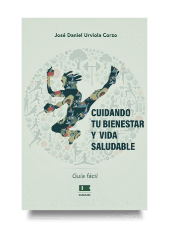 Portada del libro Cuidando tu bienestar y vida saludable de José Daniel Urviola Corzo sobre hábitos para una vida saludable