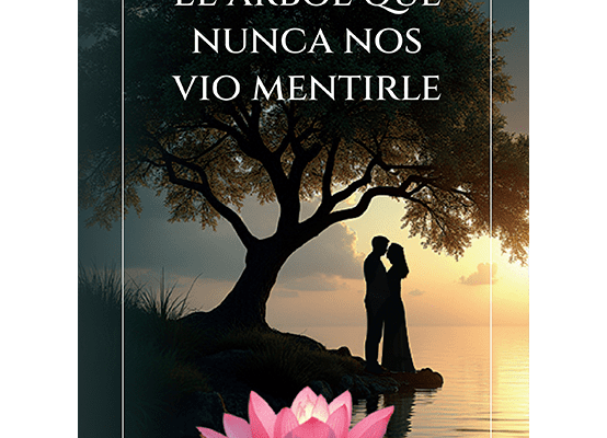 Portada del libro "El árbol que nunca nos vio mentirle" de Darién Leos Juárez, una historia sobre amor y nostalgia.