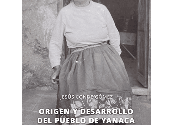 Portada del libro "Origen y desarrollo del pueblo de Yanaca" de Jesús Conde Gómez, sobre la historia y tradiciones de esta comunidad andina.