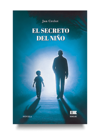 Portada del libro "El secreto del niño" de Jan Crelot, una novela sobre la lucha interna y la búsqueda de la felicidad.