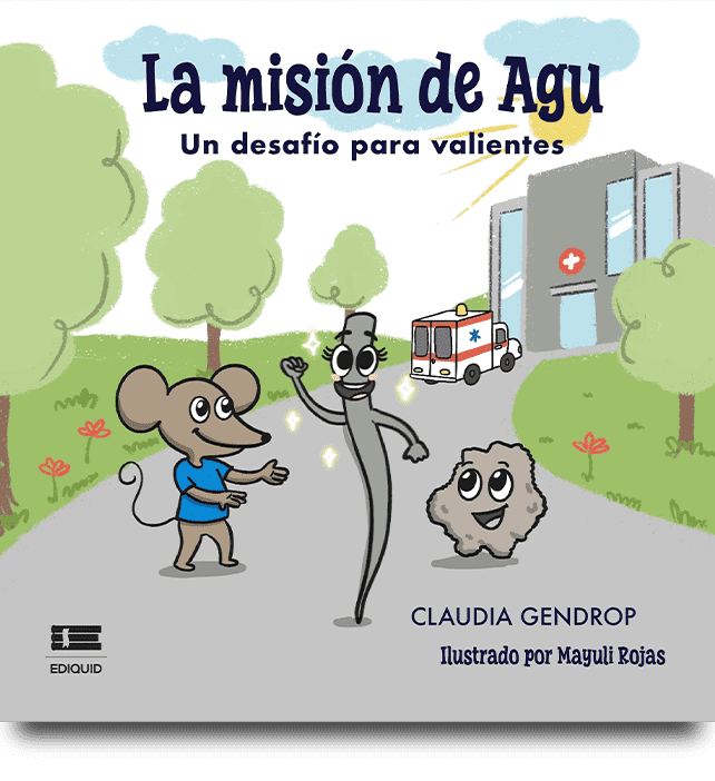 La misión de Agu. Un desafío para valientes (Claudia Gendrop)