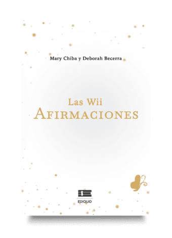 Portada del libro "Las wii afirmaciones" de Mary Chiba y Deborah Becerra, una guía para transformar tu vida con afirmaciones poderosas.