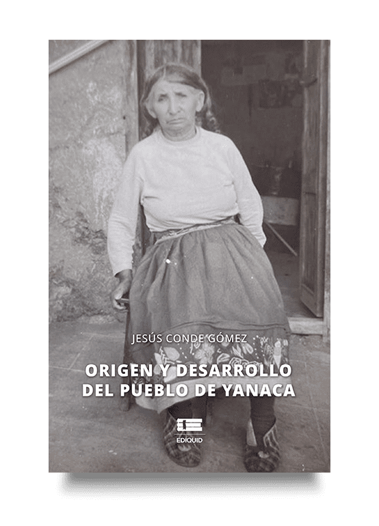 Origen y desarrollo del pueblo de Yanaca (Jesús Conde Gómez)