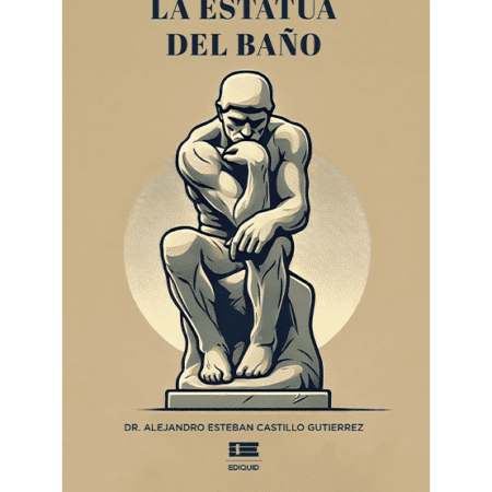 La estatua del baño: una entrevista con el Dr. Alejandro Esteban Castillo Gutiérrez