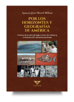 Portada del libro "Por los horizontes y geografías de América" de José Ignacio March Mifsut, un relato sobre viajes, naturaleza y cultura en el continente.