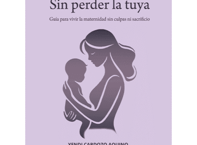 "Dar la vida sin perder la tuya" - Guía para madres que buscan equilibrio sin renunciar a su propio bienestar.
