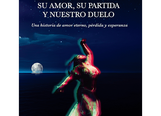 Libro "Kelly: su amor, su partida y nuestro duelo" de Alfredo Domínguez, sobre el proceso de duelo y sanación emocional.