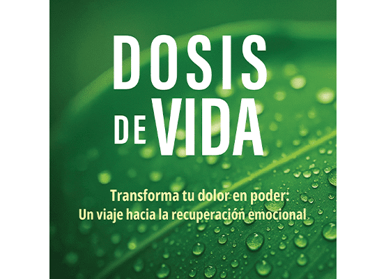 Portada del libro Dosis de vida, de Elizabeth Blass. Obra que combina psicología, espiritualidad y cuentos para cuidar la salud emocional.