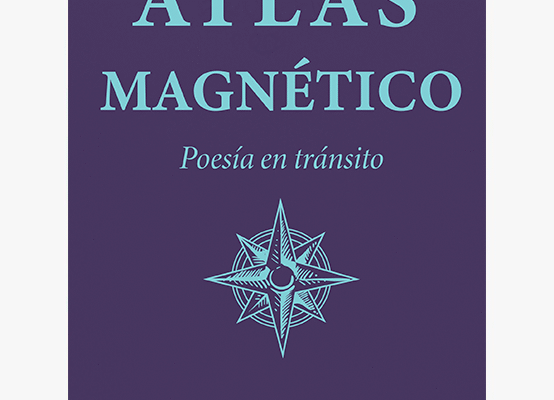Poemario Atlas magnético de Diana Galindo con enfoque en poesía emocional