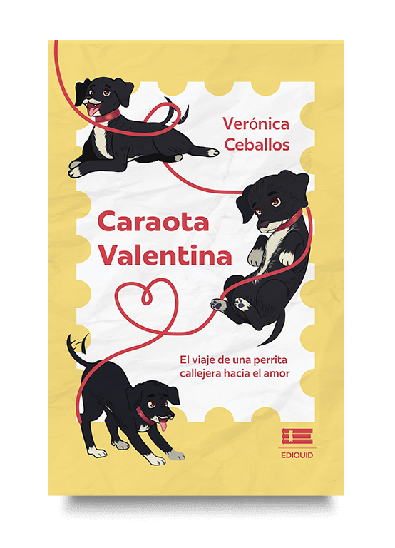 Una historia que muestra la fuerza del amor perruno y la esperanza. Portada de Caraota Valentina, un libro sobre amor perruno y segundas oportunidades.