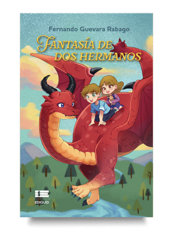 Portada del libro Fantasía de dos hermanos, de Fernando Guevara Rábago, cuento infantil de aventura y valores familiares.