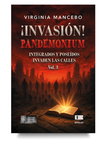 Portada del libro ¡Invasión! Pandemónium. Vol. 3, sobre guerra espiritual y discernimiento en tiempos difíciles.