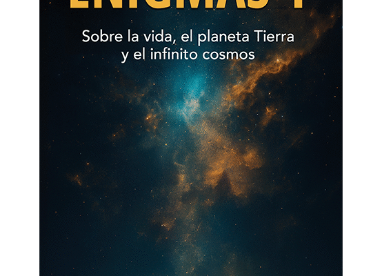 Misterios del universo en Enigmas I, libro de Abel Medina sobre vida y cosmos.