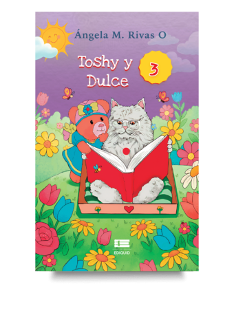 Portada de Toshy y Dulce 3, libro sobre educación en valores para niños.