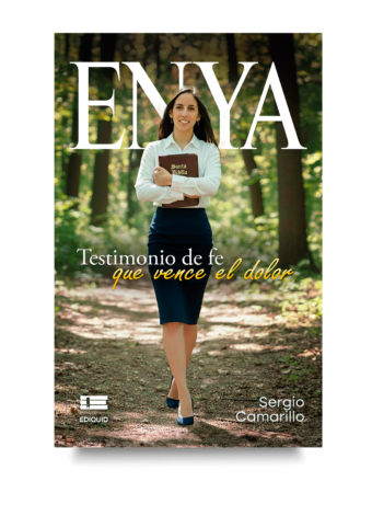 Portada de Enya: Testimonio de fe que vence el dolor de Sergio Camarillo, una historia sobre fe y dolor.