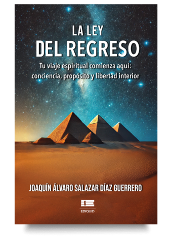 Portada de La ley del regreso de Joaquín Álvaro Salazar Díaz Guerrero, libro sobre ley del karma.