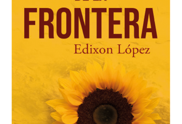 Portada de Girasoles de la frontera, libro sobre migración y crisis social.
