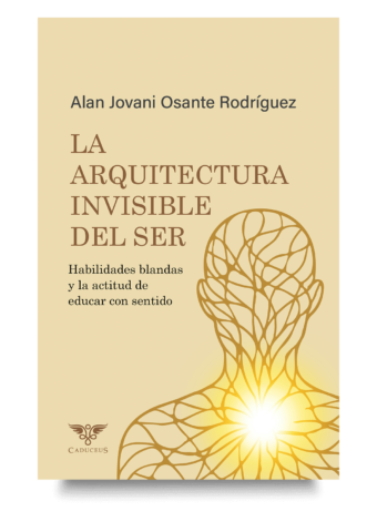 Portada de La arquitectura invisible del ser, libro sobre educación consciente y desarrollo humano.