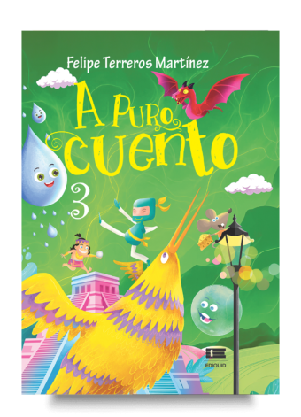 Portada de A puro cuento 3, libro de fábulas infantiles con enseñanzas.