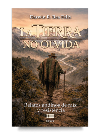 Portada de La tierra no olvida, libro sobre identidad andina y memoria cultural.
