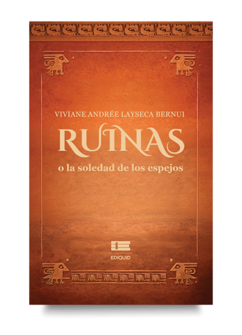 Portada de Ruinas o la soledad de los espejos, poemario sobre memoria andina e identidad cultural.