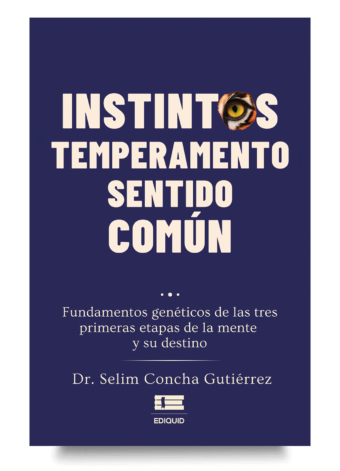 Portada de Instintos, temperamento, sentido común del Dr. Selim Concha Gutiérrez, libro sobre comportamiento humano.