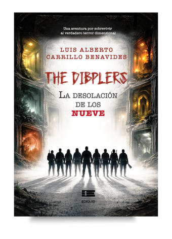 Portada de The Dibplers: La desolación de los NUEVE, novela de horror multidimensional y ciencia ficción.