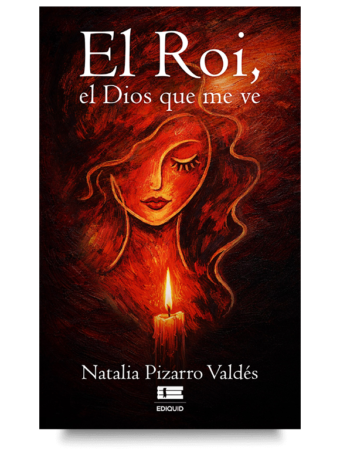 El Roi, el Dios que me ve (Natalia Pizarro Valdés)
