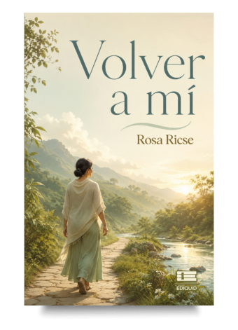 Portada de Volver a mí, libro sobre reconciliación personal, autoestima y crecimiento interior.