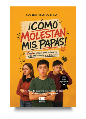 Portada de ¡Cómo molestan mis papás!, libro sobre diálogo familiar y adolescencia.