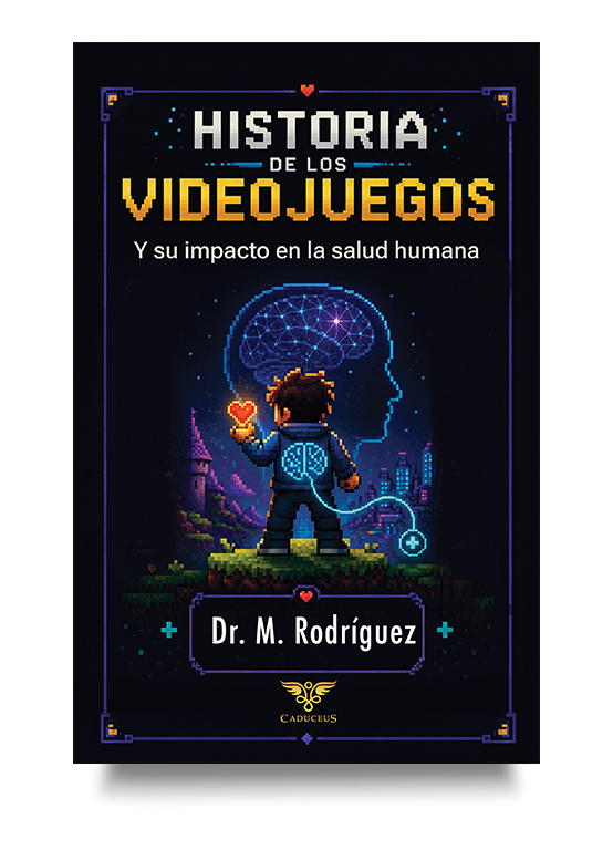 Un recorrido por la evolución de los videojuegos y su relación con la medicina. Portada del libro sobre videojuegos y medicina y su impacto en la salud.