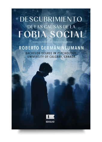 Portada de Descubrimiento de las causas de la fobia social, libro sobre trauma vincular, infancia y ansiedad social.