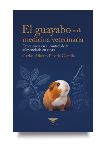 Libro sobre salmonelosis en cuyes y el uso del guayabo en medicina veterinaria.