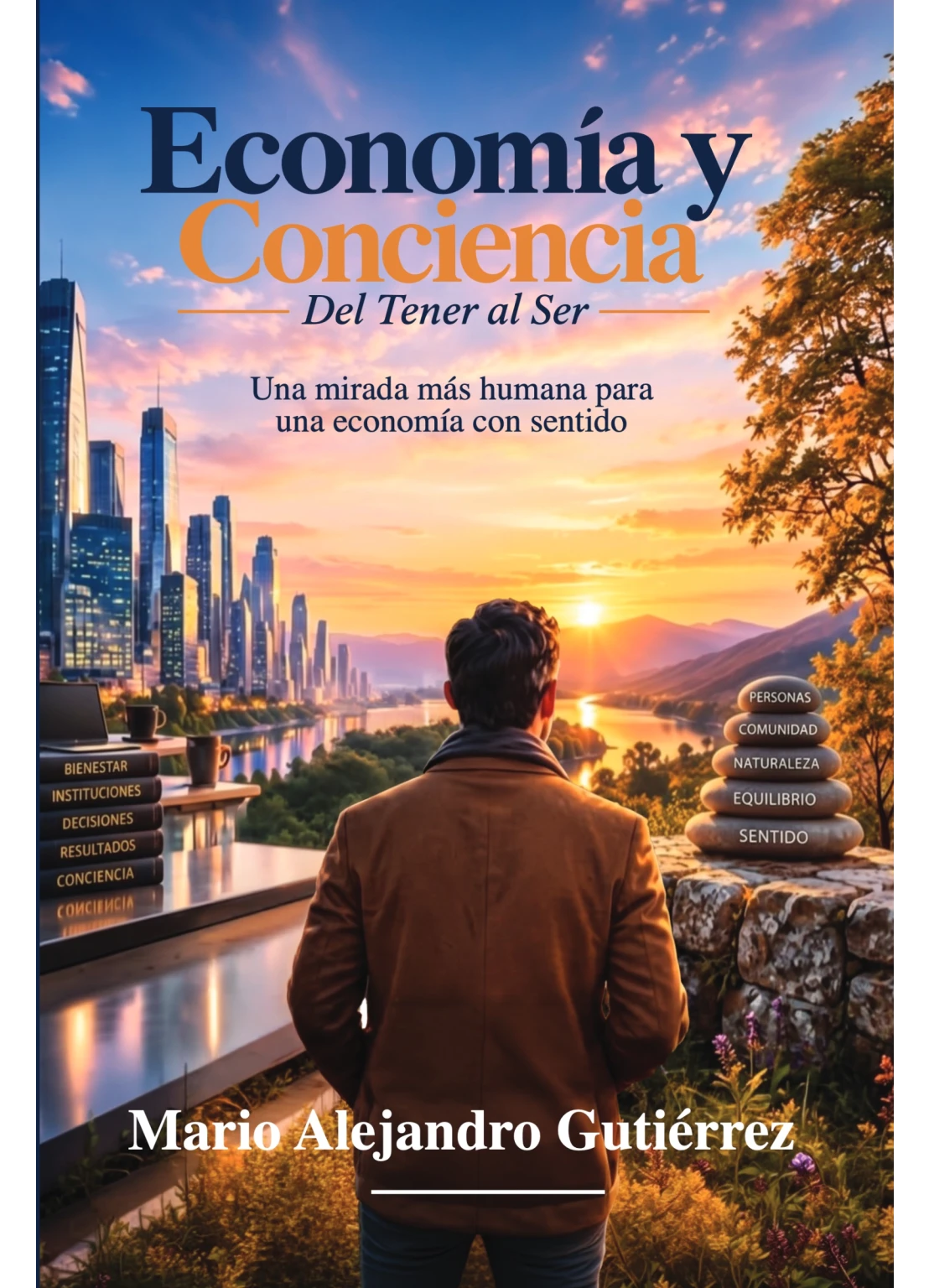 Economía consciente, dignidad humana y responsabilidad social y ambiental. Economía consciente en la portada de Economía y conciencia.